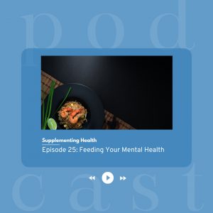 PODCAST FEEDING YOUR MENTAL HEALTH